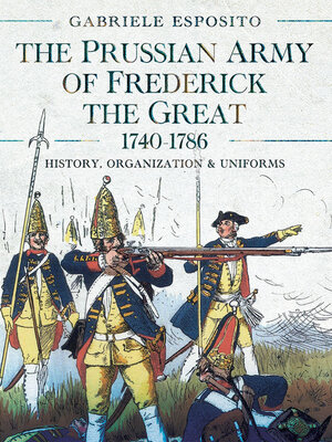 cover image of The Prussian Army of Frederick the Great, 1740-1786